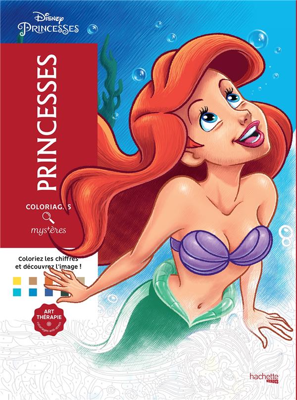 Art-thérapie ; coloriages mystères : Disney Princesses : princesses :  Jérémy Mariez