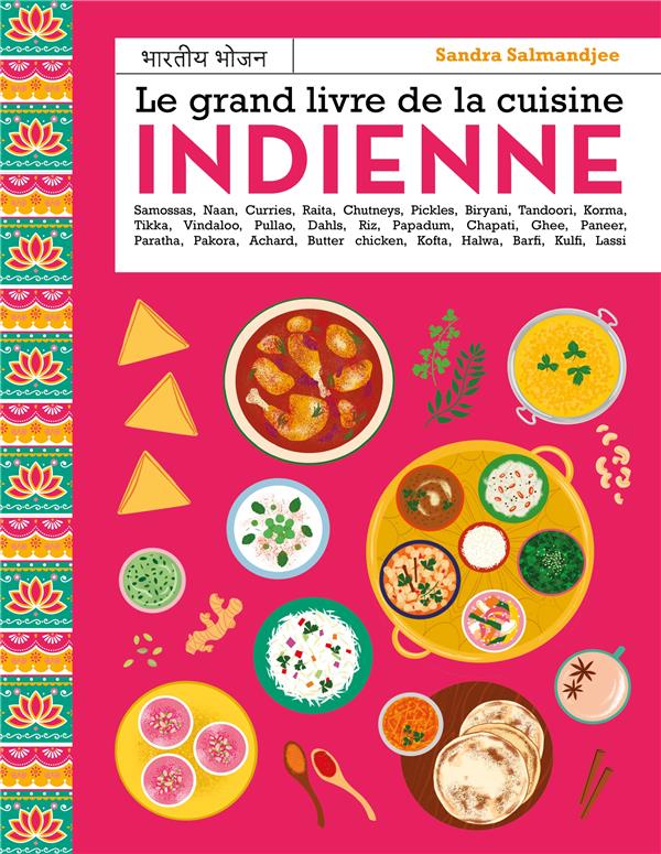 Le grand livre de la cuisine indienne : Aimery Chemin,Johanna Fritz,Sandra  Salmandjee,Patrice Hauser - 2317024401 - Livres de cuisines du Monde