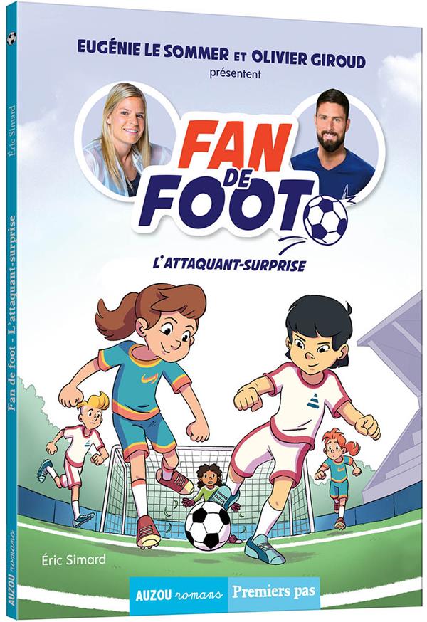 Fan de foot Tome 1 : l'attaquant-surprise : Eric Simard - 2733879383 -  Romans pour enfants dès 9 ans - Livres pour enfants dès 9 ans