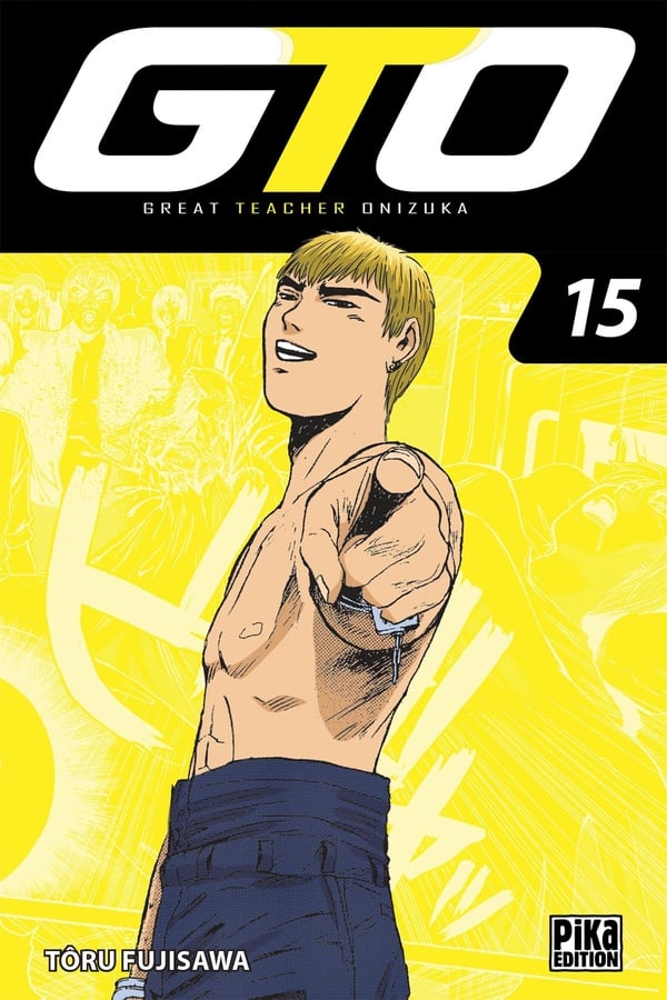 GTO - great teacher Onizuka Tome 15 : Tôru Fujisawa - Mangas