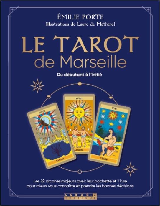 Apprendre le tarot de Marseille: Un guide pour débuter l'apprentissage du  tarot divinatoire. Idéal pour les débutants. (French Edition)
