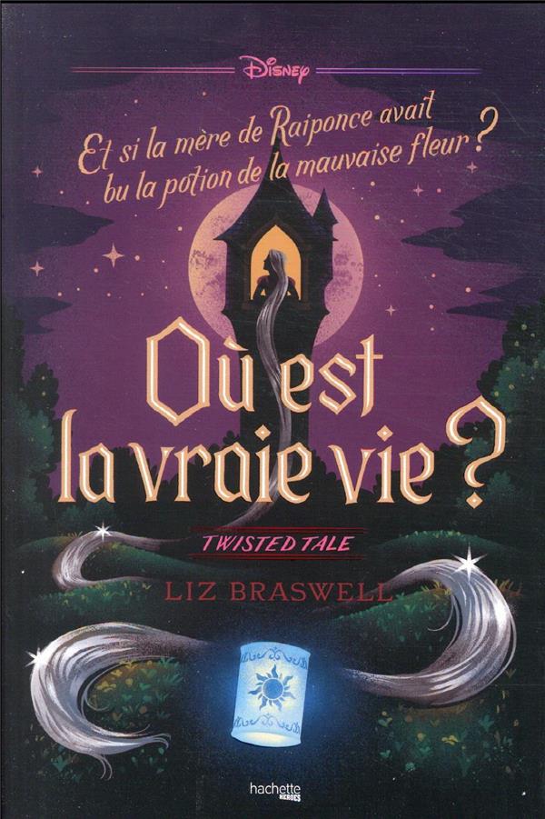 Twisted tale : où est la vraie vie ? et si la mère de Raiponce avait bu la potion de la mauvaise fleur ?