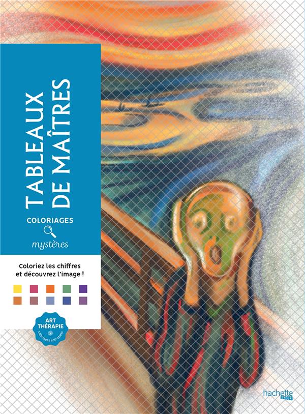 Art-thérapie ; coloriages mystères : tableaux de maîtres - 2019462990
