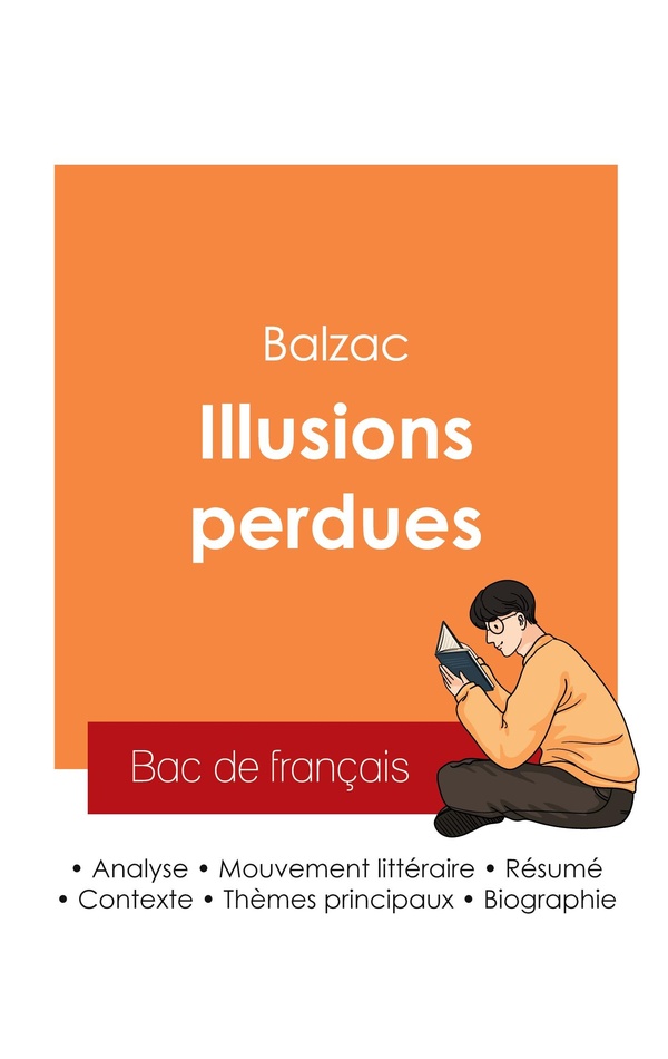 Réussir son Bac de français 2025 Analyse du roman Illusions perdues