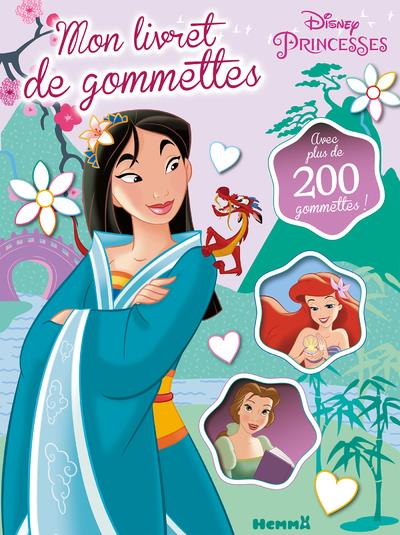Mon livret de gommettes - disney princesses - mulan, ariel, belle : Disney  - Livres jeux et d'activités