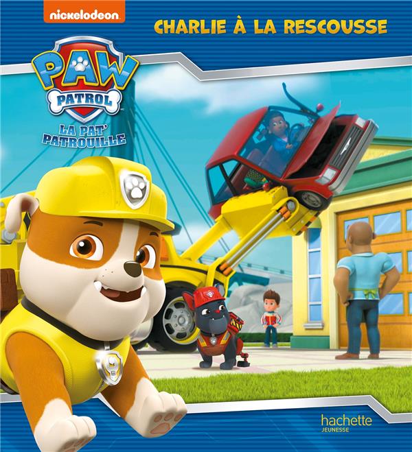 La Pat'Patrouille : Charlie à la rescousse : Collectif - 2017250430 -  Livres pour enfants dès 3 ans