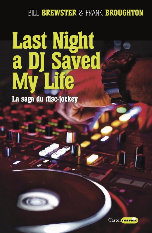 Last night a DJ saved my life la saga du disc-jockey Livre