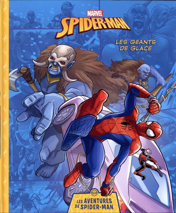 Spider-Man : les aventures de Spider-Man : les géants de glace : Marvel -  2017191868 - Livres pour enfants dès 3 ans