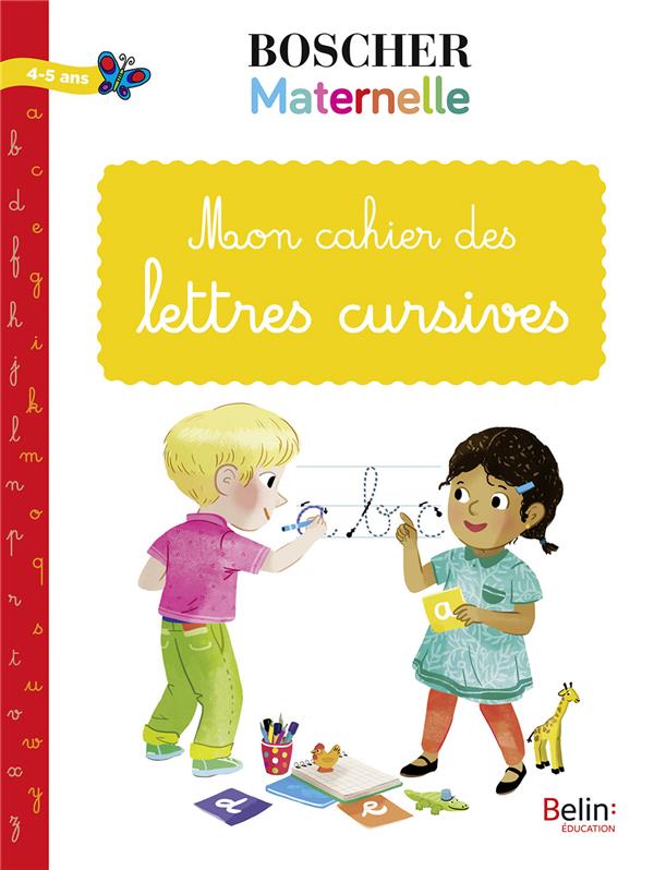 Mon cahier des lettres cursives - 4/5 ans : Collectif - Livre Maternelle