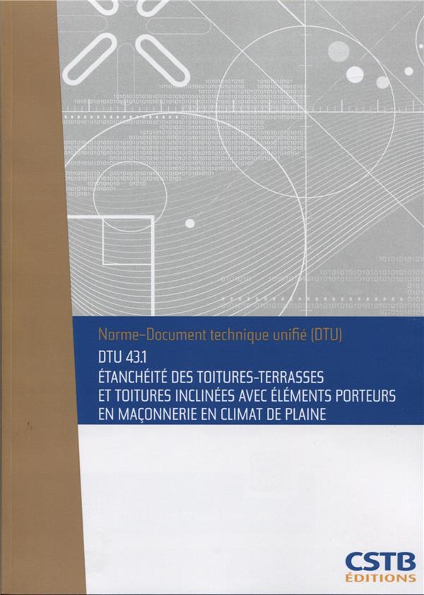 Dtu 431 étanchéité Des Toitures Terrasses Et Toitures Inclinées Avec