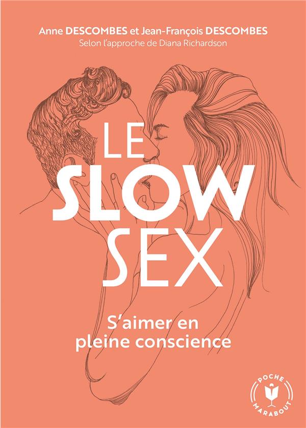 Le Slow Sex Saimer En Pleine Conscience Diana Richardsonjean François Descombesanne