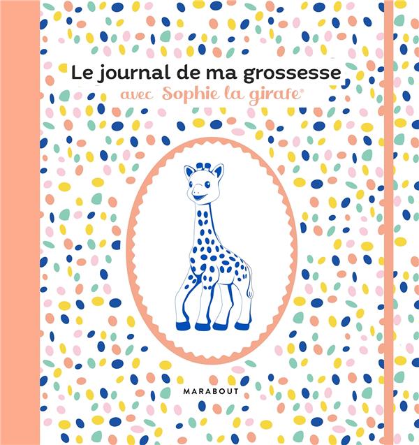 Mon journal de grossesse avec Sophie la girafe - Santé, famille et bien  être Livres