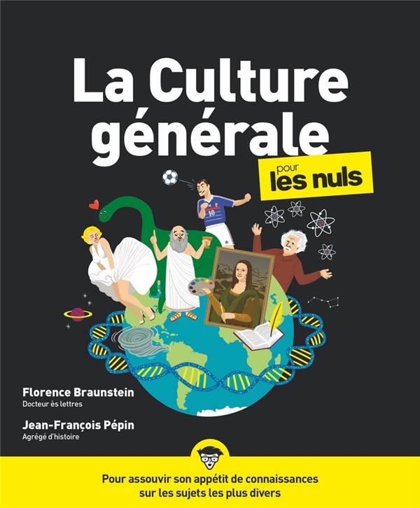Culture générale pour les nuls (3e édition) : Florence Braunstein,Thanh  Hung Ho,Jean-François Pépin - 2754090576 - Livre Actualité, Politique et  Société