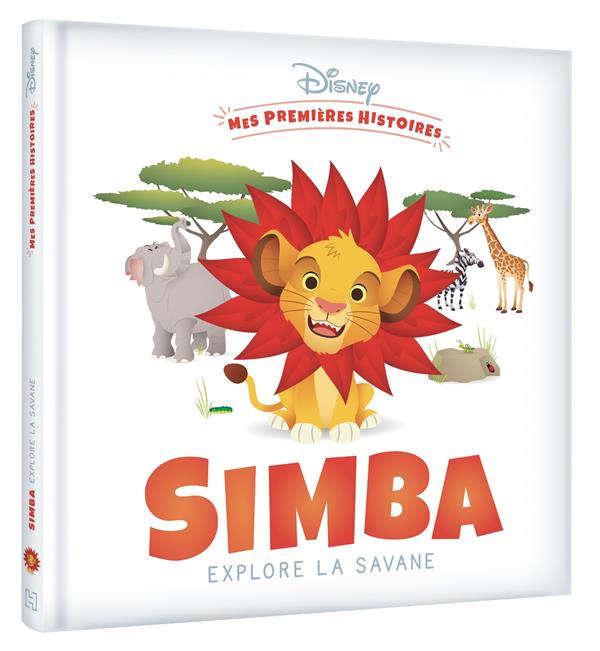 Mes premières histoires : Disney Baby : Simba explore la savane : Disney -  201717534X - Livres pour enfants dès 3 ans