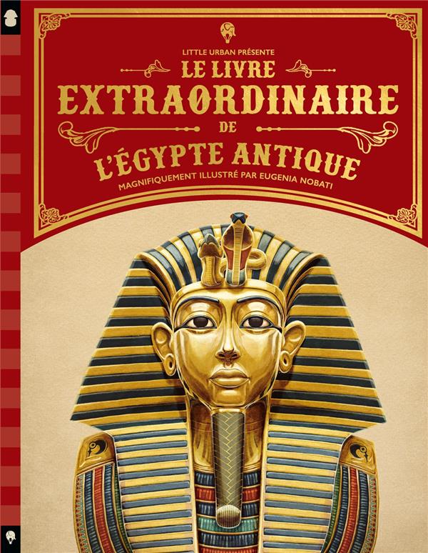 Le livre extraordinaire de l'Egypte antique : Philip Steele- Les