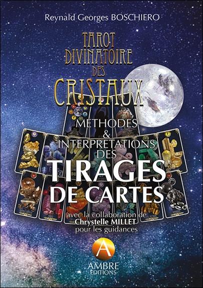 Tirage de cartes avec le tarot divinatoire des cristaux : Reynald Georges  Boschiero - 2940594589