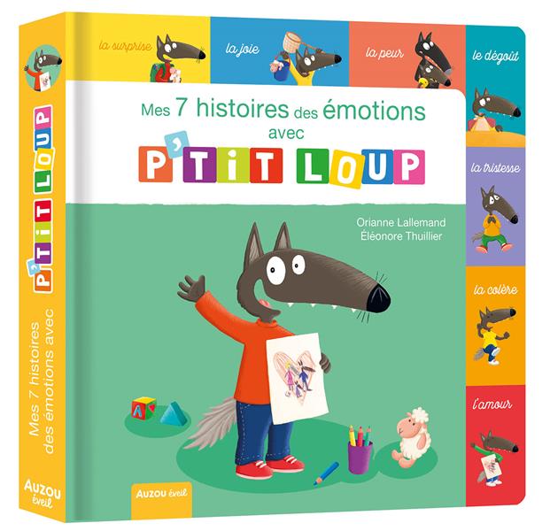 Mes 7 histoires des émotions avec P'tit Loup : Orianne Lallemand - Livres  pour enfants dès 3 ans