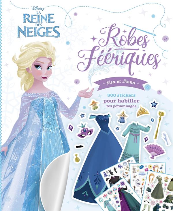La reine des neiges - robes féériques - elsa et anna : Disney - Livres jeux  et d'activités
