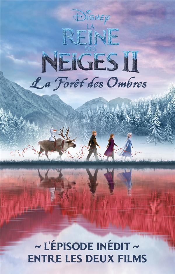 La Reine des Neiges 2 : roman inédit : Disney - 201710843X - Romans pour  enfants dès 9 ans - Livres pour enfants dès 9 ans