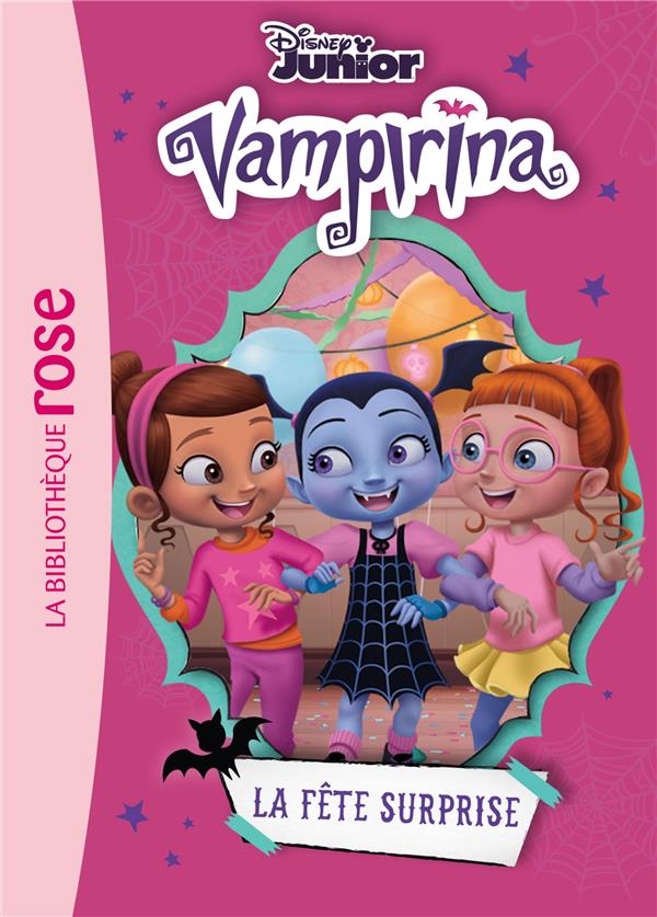 Vampirina Tome 2 la fete surprise Disney 2017110957 Romans pour enfants des 9 ans Livres pour enfants des 9 ans Cultura