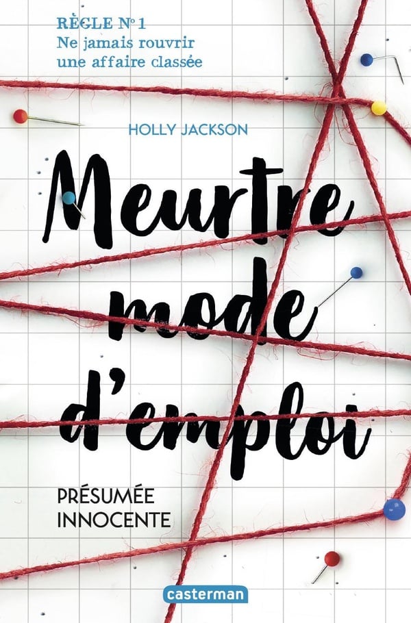 Meurtre mode d'emploi Tome 1 : Présumée innocente : Holly Jackson - Romans pour Ado et Jeunes Adultes | Cultura