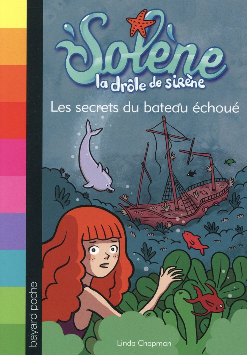 Solène, la drôle de sirène Tome 6 : les secrets du bateau échoué