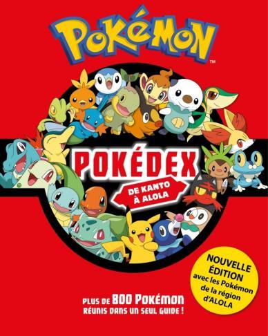 Livre Les Pokémon - L'intégrale de Kanto et Alola, Nouvelle édition 2017 :  le livre à Prix Carrefour