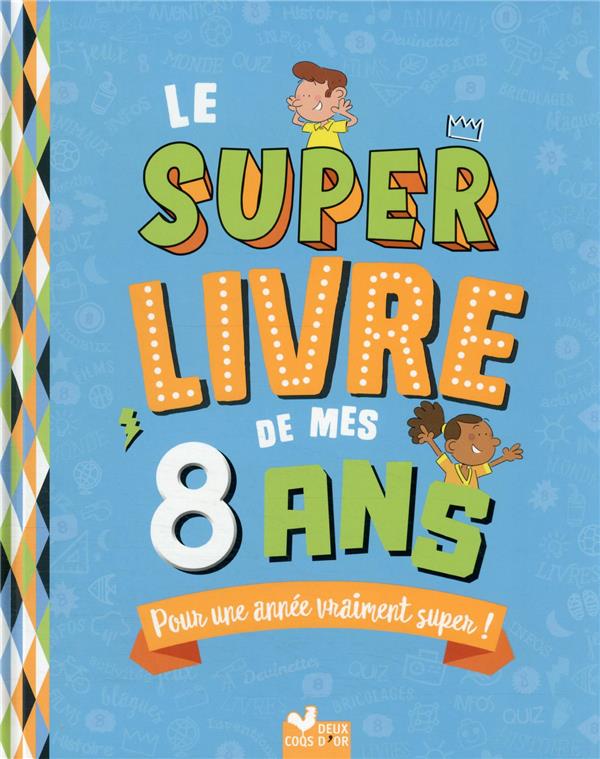 Le super livre de mes 10 ans : Sophie Blitman - 2017051195 - Les  documentaires dès 6 ans - Livres pour enfants dès 6 ans