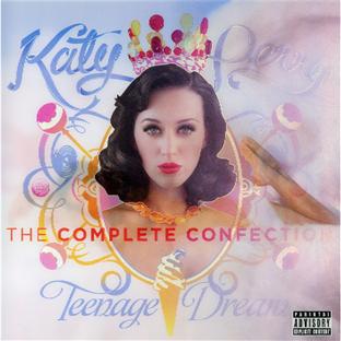 Teenage dream : the complete confection : Katy Perry- Pop - Rock