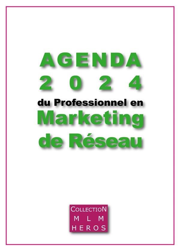Agenda 2024 du Professionnel en Marketing de Réseau : Votre atout