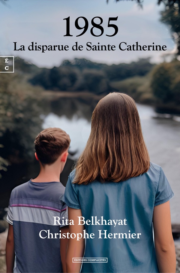 Résultat d’images pour 1985 - La disparue de Sainte Catherine” écrit par Rita Belkhayat et Christophe Hermier. 