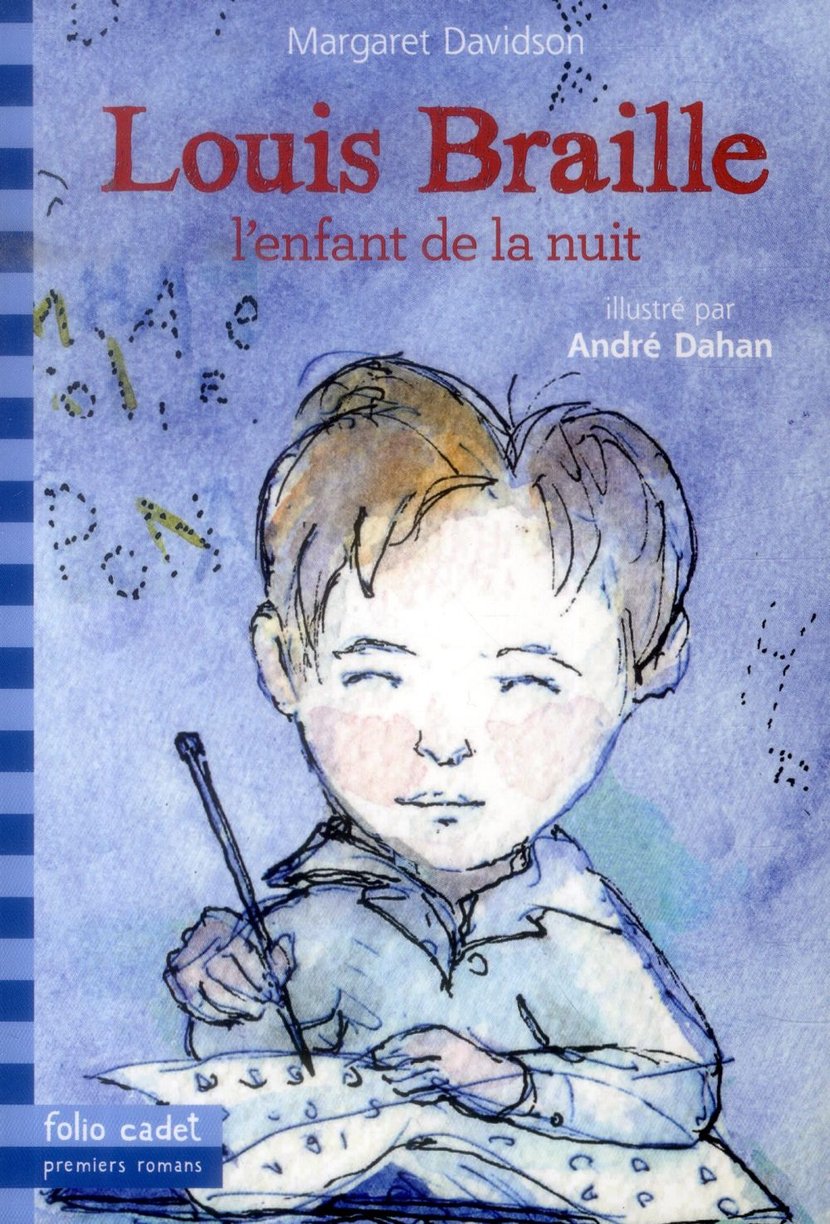 Louis Braille L Enfant De La Nuit Margaret Davidson Andr Dahan Livres Pour