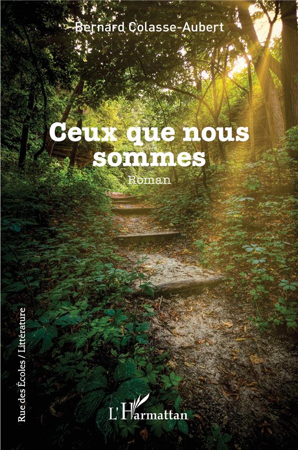 Ceux que nous sommes : Bernard Colasse-Aubert - 2140303903 | Cultura