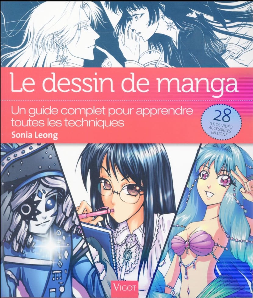 Livre Pour Apprendre à Dessiner Des Manga Le dessin de manga - un guide complet pour apprendre toutes les techniques : Sonia Leong - 2711423735 - Livre Peinture | Cultura