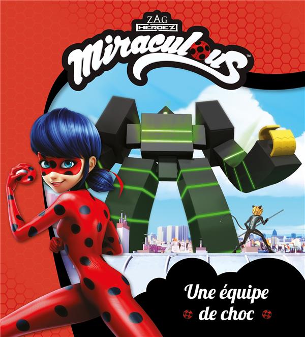 Miraculous : une équipe de choc : Collectif - 2017029645 - Livres