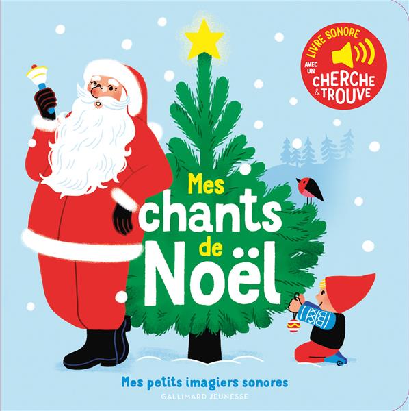 Mes chants de Noël : des sons à écouter, des images à regarder : Collectif  - 2075155798 - Livres pour enfants dès 3 ans