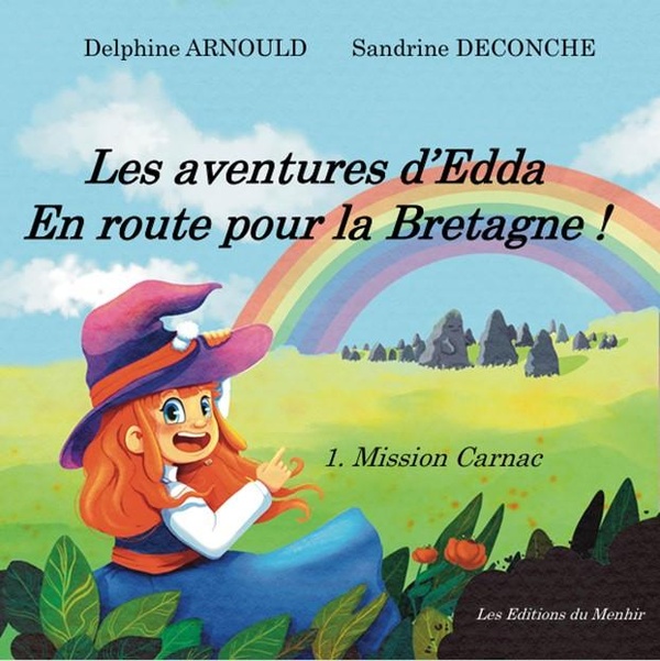 Les Aventures d'Edda. En route pour la Bretagne ! : 1. Mission Carnac ...