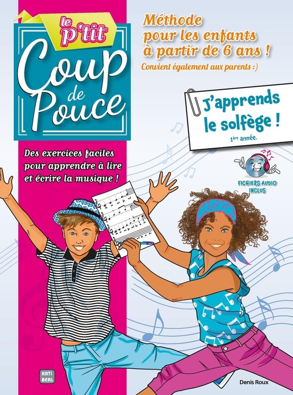 J'apprends le solfège ! - Le P'tit Coup de Pouce - Méthode enfant - 1ère année