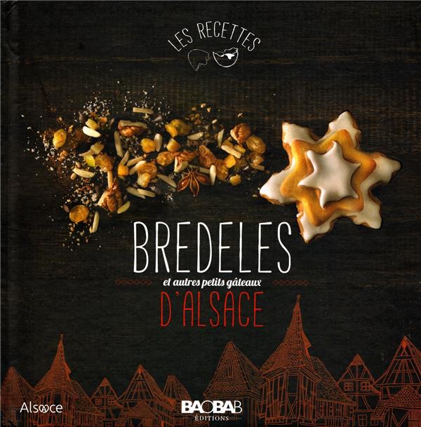 Bredele et petits gâteaux d'Alsace