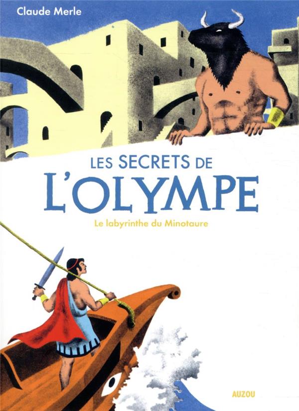 Les Secrets De Lolympe Tome 6 Le Labyrinthe Du Minotaure Claude