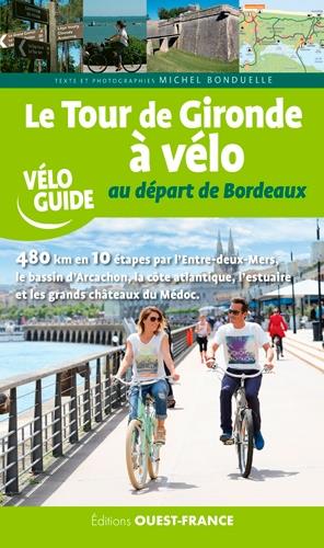 Le tour de Gironde à vélo au départ de Bordeaux Michel Bonduelle