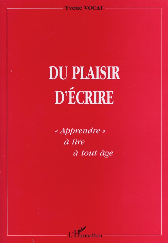 Le plaisir d'écrire ! 