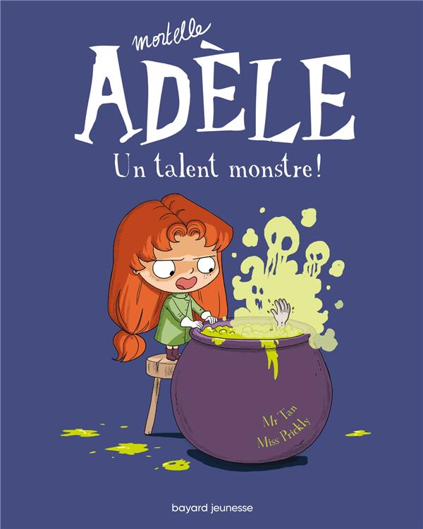Mortelle Adèle Tome 6 : un talent monstre ! : Miss Prickly