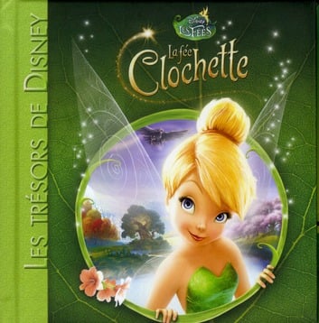  La Fée Clochette T1 (La Fée Clochette, 1) (French Edition):  9782010003240: Walt Disney company: Books
