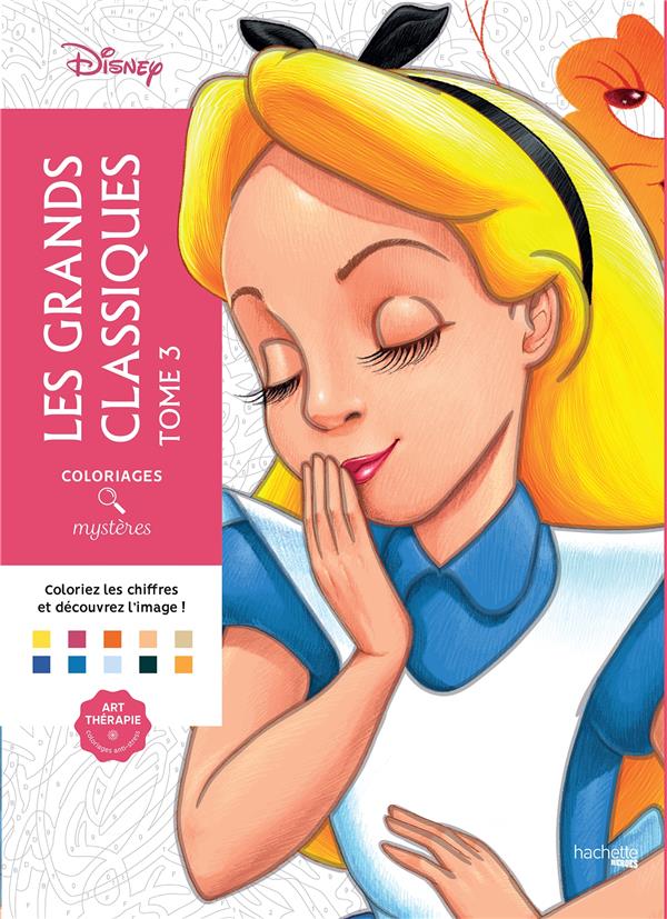 Coloriages mystères - les grands classiques disney t..8 - coloriez les  chiffres et découvrez l'image ! : Disney - Livres Coloriage