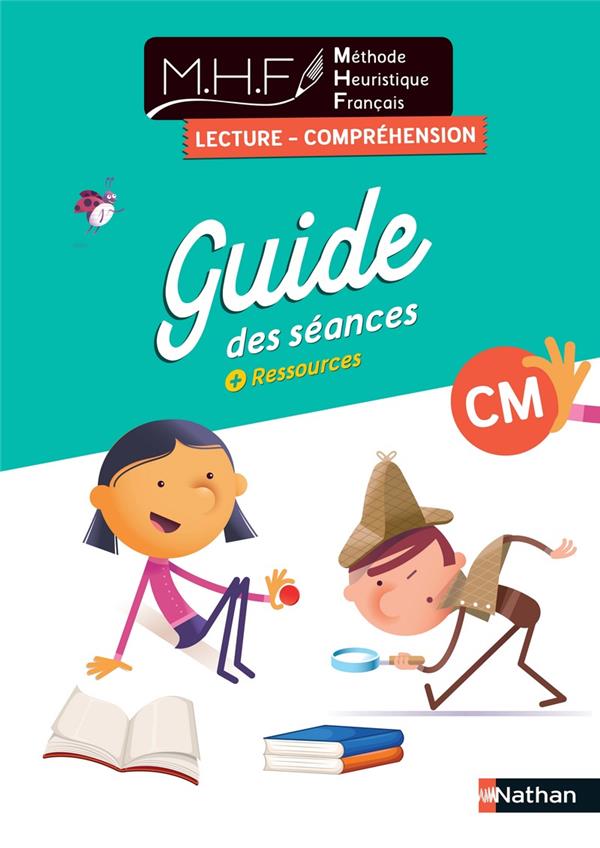 Mhf La Méthode Heuristique De Français Cm Lecture Compréhension Guide Des Séances