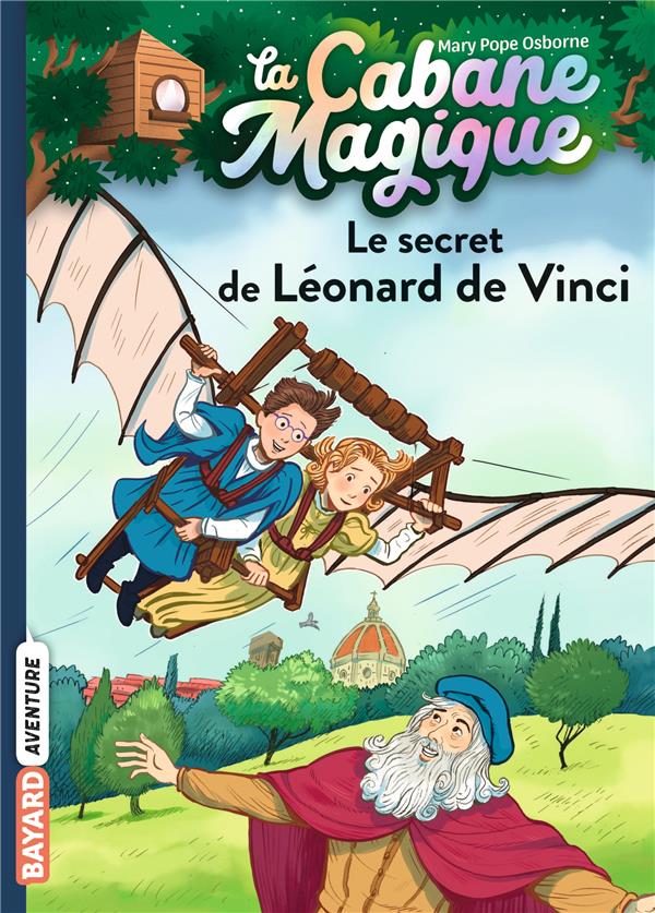 La cabane magique Tome 33 : le secret de Léonard de Vinci : Mary Pope  Osborne - Romans pour enfants dès 9 ans - Livres pour enfants dès 9 ans