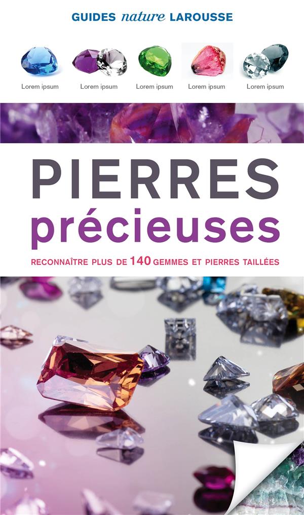 Pierres précieuses - reconnaître plus de 140 gemmes et pierres