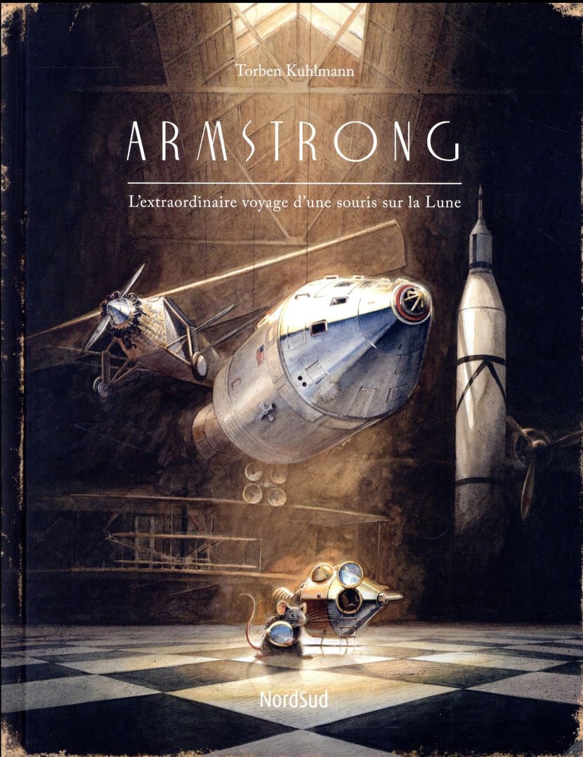 Armstrong - l'extraordinaire aventure d'une souris sur la Lune - 2831101026  - Livres pour enfants dès 3 ans