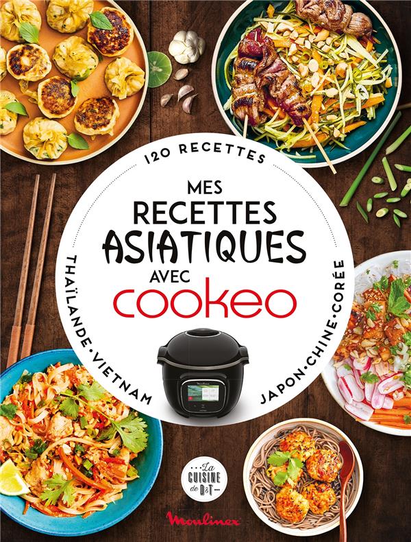 Mes recettes asiatiques avec Cookeo : Pauline Dubois - 2036049338 - Livres  de cuisines du Monde